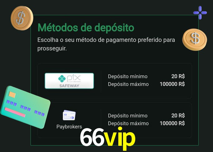 O cassino 66vip oferece uma grande variedade de métodos de pagamento